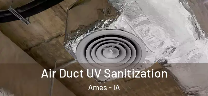  Air Duct UV Sanitization Ames - IA