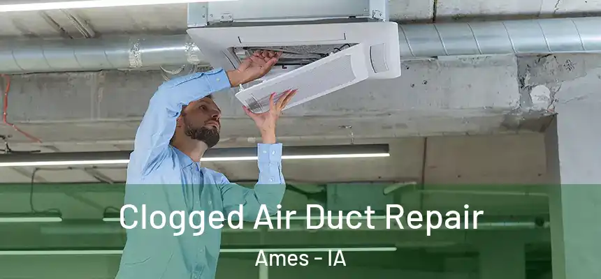  Clogged Air Duct Repair Ames - IA