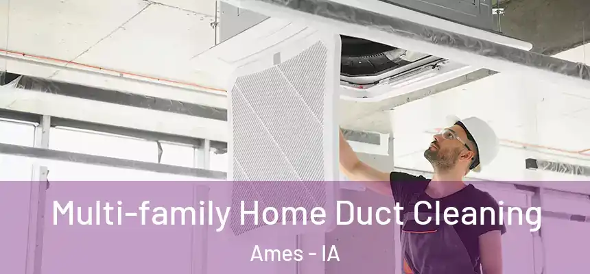  Multi-family Home Duct Cleaning Ames - IA